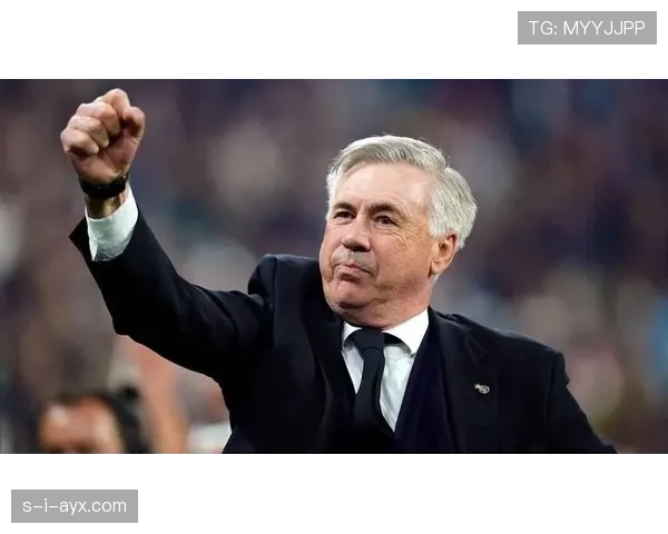 安切洛蒂重返皇马开启新篇章，球队竞争力跃升引关注